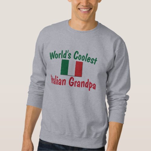 Coolest Italian Grandpa Sweatshirt
