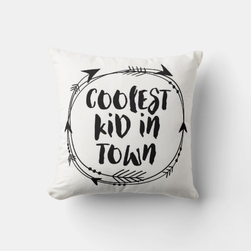 Coolest Kid in town black and white pillow