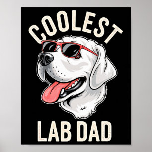 Coolest Lab Dad Dog Labrador Dog Owner Pet Lover Poster