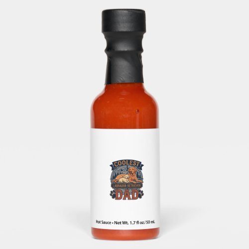 Coolest Labrador Retriever Dad Dog Mountain Paw Pr Hot Sauces