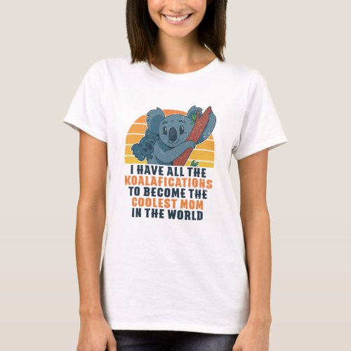 Coolest Mom Funny Koala Pun Mothers Day T_Shirt