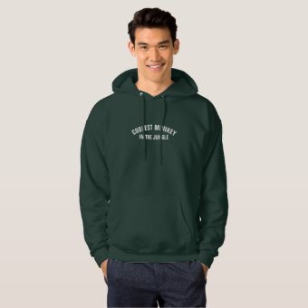 COOLEST MONKEY IN THE JUNGLE HOODIE | Zazzle