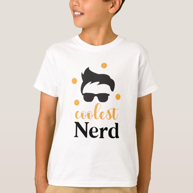Coolest Nerd Funny School Student Quote T-Shirt (Front)