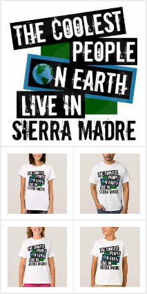 Coolest People on Earth Live in Sierra Madre