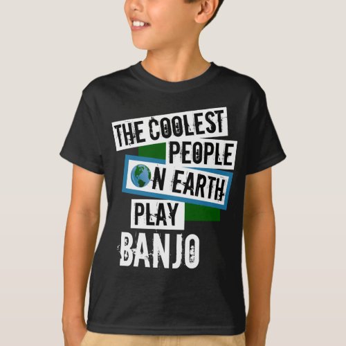 The Coolest People on Earth Play Banjo T-Shirt