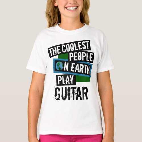 The Coolest People on Earth Play Guitar String Instrument Guitarist T-Shirt
