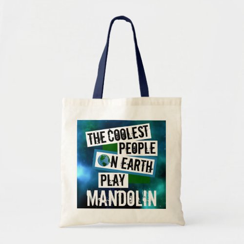 The Coolest People on Earth Play Mandolin Nebula Tote Bag