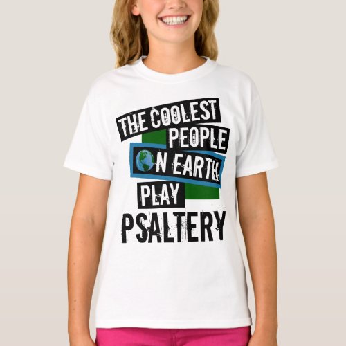 The Coolest People on Earth Play Psaltery String Instrument T-Shirt