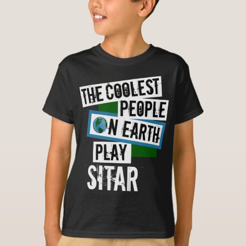 The Coolest People on Earth Play Sitar T-Shirt