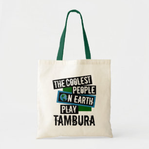 Coolest People on Earth Play Tambura Tote Bag