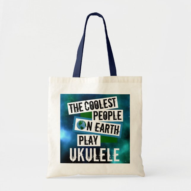 Coolest People on Earth Play Ukulele Tote Bag (Front)