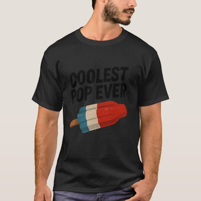 Coolest Pop Ever Dad Joke Funny Daddy Popsicle T-Shirt (Front)