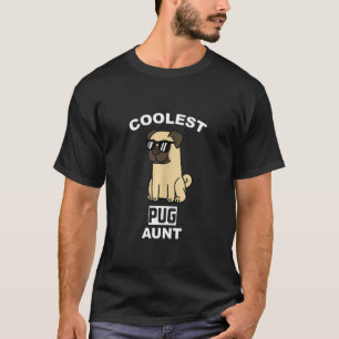 Coolest Pug Aunt Dog T-Shirt