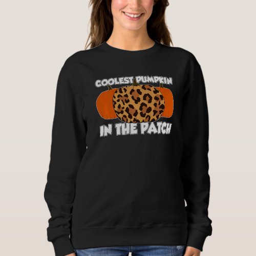 Coolest Pumpkin In The Patch Thanksgiving Pumpkin  Sweatshirt