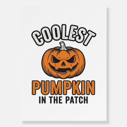 Coolest Pumpkin in the Patch Vintage Halloween Shi Foam Board