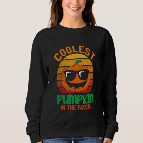 Coolest Pumpkin In The Patch Vintage Pumpkin Hallo Sweatshirt