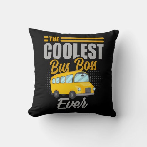 Coolest School Bus Driver for a Bus driver Funny Throw Pillow