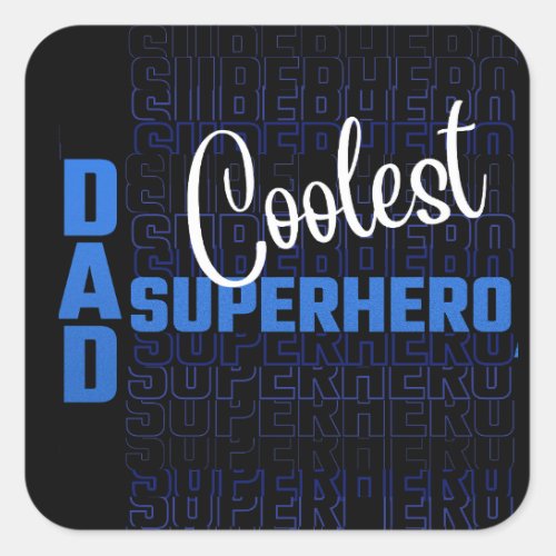 Coolest Superhero Dad  Square Sticker