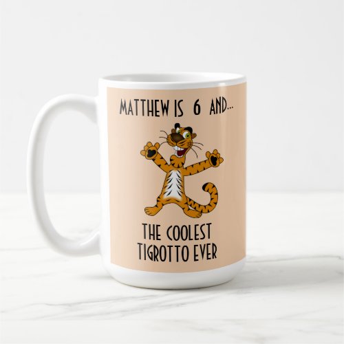 Coolest Tigrotto Ever White Orange Birthday Boy Coffee Mug