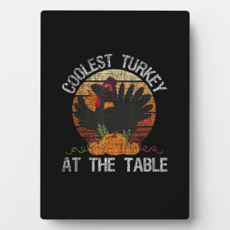 Coolest Turkey At The Table Retro Thanksgiving Fal Plaque