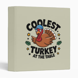Coolest Turkey At The Table Thanksgiving Dinner 3 Ring Binder