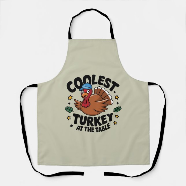 Coolest Turkey At The Table Thanksgiving Dinner Apron (Front)