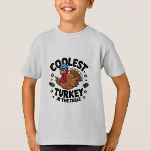 Coolest Turkey At The Table Thanksgiving Dinner T-Shirt