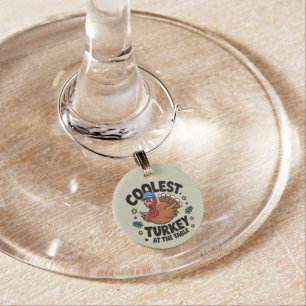 Coolest Turkey At The Table Thanksgiving Dinner Wine Charm