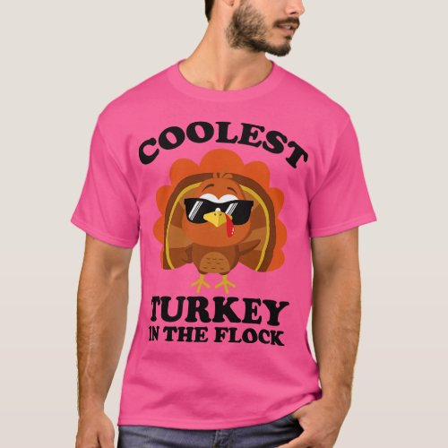 Coolest Turkey In The Flock Thanksgiving T_Shirt