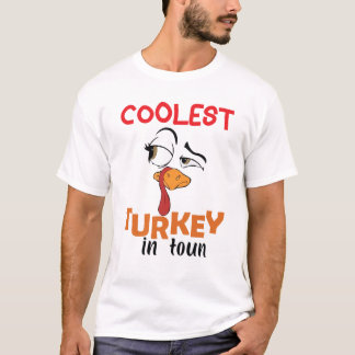 coolest turkey in town on Thanksgiving T-Shirt