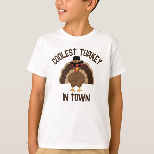 Coolest turkey in town Thanksgiving cool fun  T_Shirt