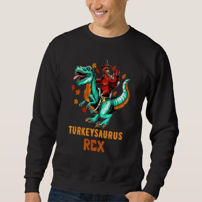 Coolest Turkey Trex Dinosaur Happy Thanksgiving Bo Sweatshirt (Front)