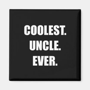 Coolest Uncle Ever Magnet