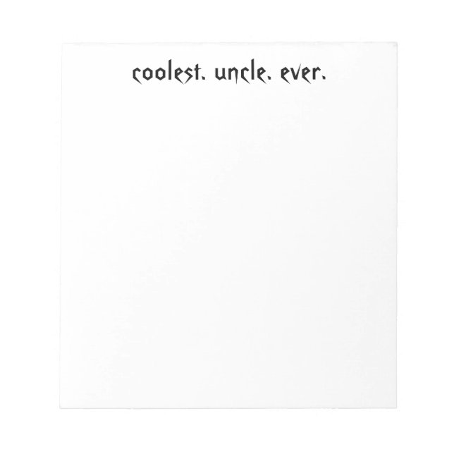 Coolest Uncle Ever Notepad (Front)