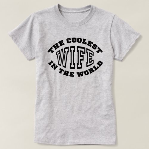 Coolest Wife T_Shirt