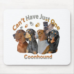 Coon Dog Can't Have Just One Apparel And Gifts Mouse Pad
