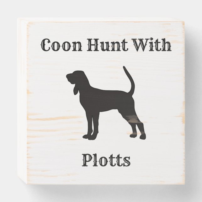 Coon Hunt With Plotts Wooden Box Sign (Front Horizontal)