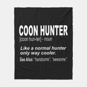 Coon Hunter for People Who Hunt Raccoons Fleece Blanket