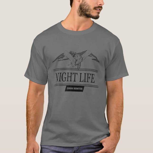 Coon Hunter - Night Life - Outdoors Hunting T-Shirt (Front)