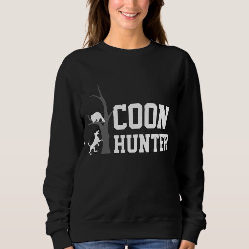 Coon Hunters Vinatage Raccoon Hunting Gear Gift Fo Sweatshirt
