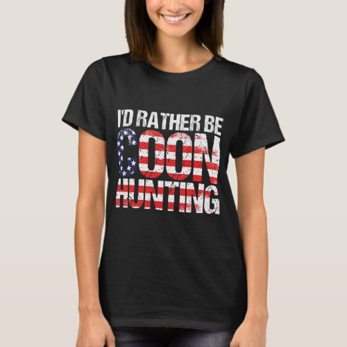 Coon Hunting American Flag Funny Raccoon Hunting T_Shirt