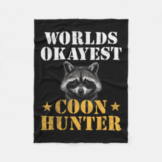 Coon Hunting Hunter Funny Quote Raccoon Fleece Blanket