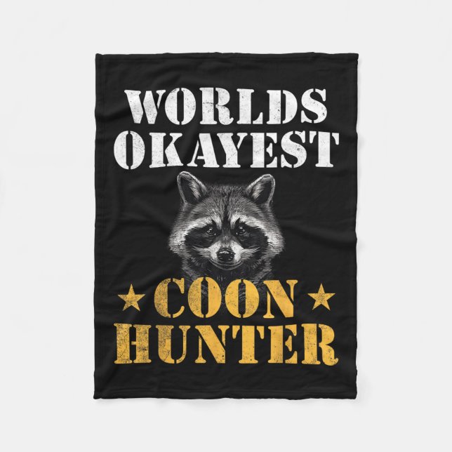 Coon Hunting Hunter Funny Quote Raccoon  Fleece Blanket (Front)