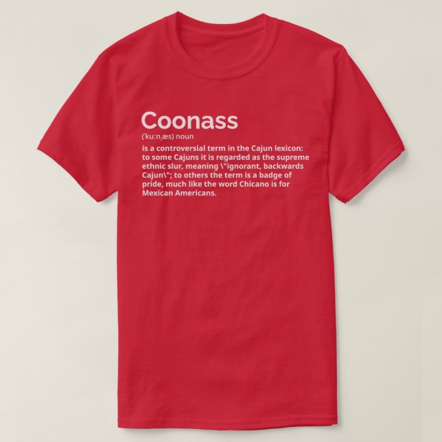 Coonass Definition Cajun Funny Ethnic Slur T-Shirt (Design Front)