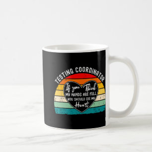 Coordinator Appreciation Test Day End Of Year Coffee Mug