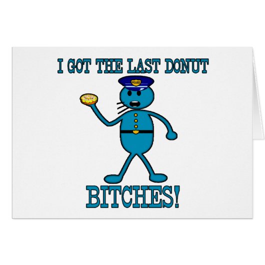 Cop Has Last Donut (Front Horizontal)
