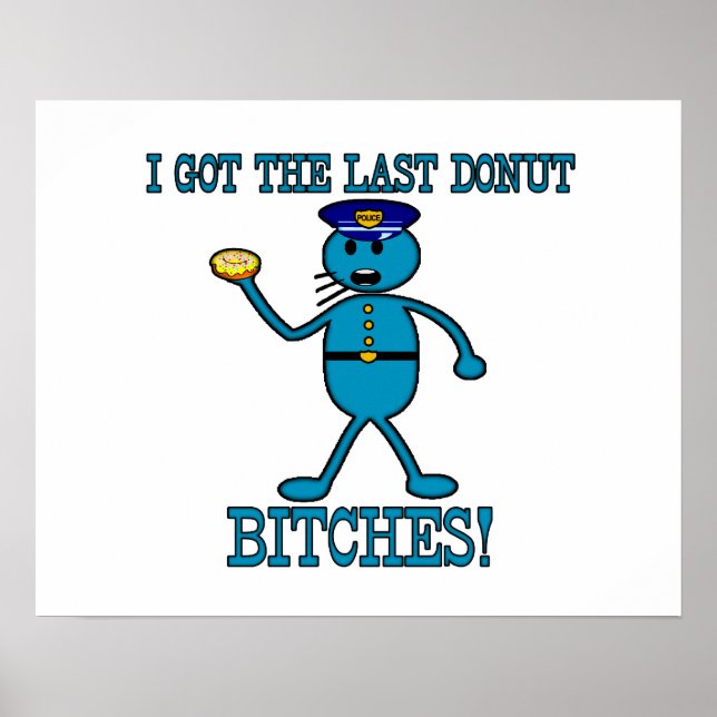 Cop Has Last Donut Poster (Front)