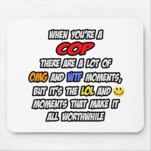 Cop .. OMG WTF LOL Mouse Pad