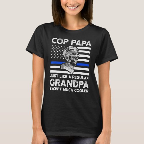 Cop Papa Just Like A Regular Grandpa Officer Grand T_Shirt