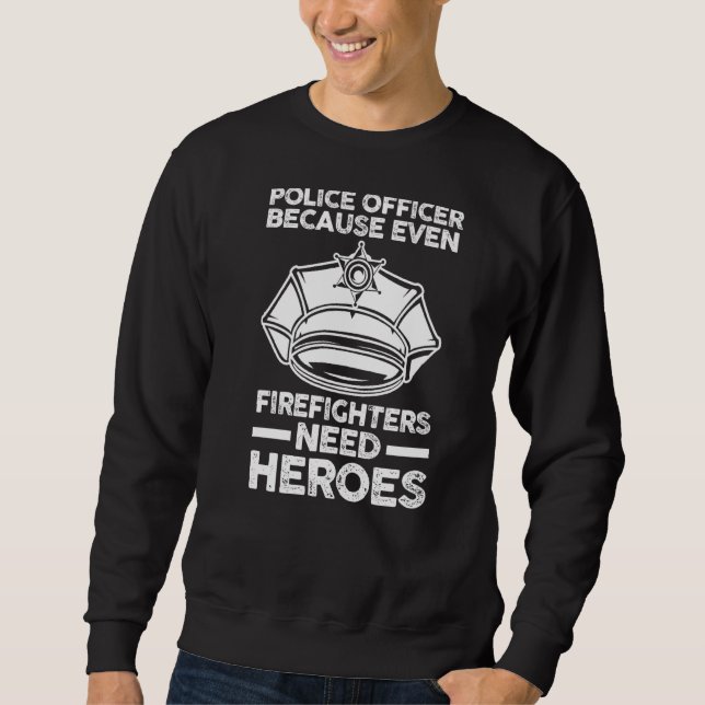 Cop Police Officer Sweatshirt (Front)